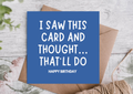 That’ll Do Funny Birthday Card