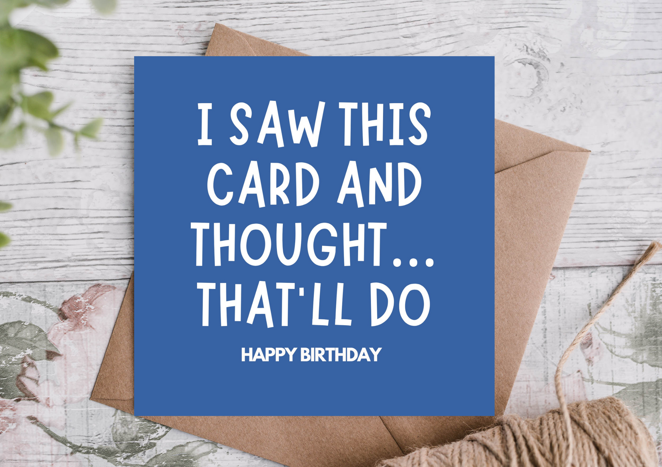 That’ll Do Funny Birthday Card