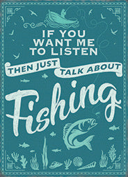 If you want me to listen Fishing Sign